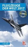 Flugzeuge der Welt 2017 - MÜLLER,  Claudio - 9783613039506
