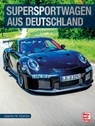Supersportwagen aus Deutschland - Joachim M. Köstnick - 9783613044807