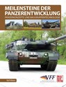 Meilensteine der Panzerentwicklung - Rolf Hilmes - 9783613048362