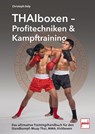 Thaiboxen - Profitechniken und Kampftraining - Christoph Delp - 9783613510227