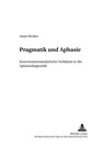 Pragmatik Und Aphasie - Anne Becker - 9783631378212
