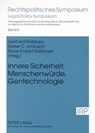 Innere Sicherheit, Menschenwuerde, Gentechnologie - Gerhard Robbers ; Dieter C Umbach ; Klaus-Eckart Gebauer - 9783631547410