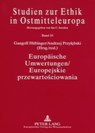 Europaeische Umwertungen / Europejskie Przewartościowania - Jan C Joerden ; Gangolf Hubinger ; Andrzej Przylebski - 9783631559680