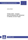 Tarifpluralitaet - Aufgabe Des Grundsatzes Der Tarifeinheit Im Betrieb Und Die Folgen - Jeremy Bister - 9783631614174