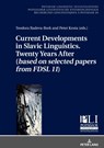 Current Developments in Slavic Linguistics. Twenty Years After (based on selected papers from FDSL 11) - Teodora Radeva-Bork ; Peter Kosta - 9783631676738