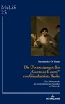 Die Uebersetzungen des Cunto de li cunti von Giambattista Basile - Alessandra de Rosa - 9783631774380