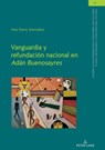 Vanguardia y refundacion nacional en "Adan Buenosayres" - Ana Davis Gonzalez - 9783631854433