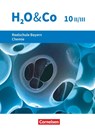 H2O & Co 10. Schuljahr - Wahlpflichtfächergruppe II-III - Realschule Bayern - Schülerbuch - Christian Eiblmeier ; Petra Kring ; Veronika Mader ; Matthias Niedermeier - 9783637029767