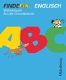 Findefix. Wörterbuch Englisch - Daniela Elsner ; Stephanie Kühl ; Ulla Leonhardt-Holloh ; Anke Spangenberg - 9783637134713