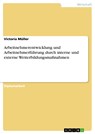 Arbeitnehmerentwicklung und Arbeitnehmerführung durch interne und externe Weiterbildungsmaßnahmen - Victoria Müller - 9783638030793