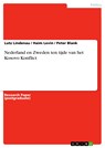 Nederland en Zweden ten tijde van het Kosovo Konflict - Lutz Lindenau ; Haim Levin ; Peter Blank - 9783638230360