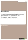 Neuere Befunde entwicklungsorientierter Forschungen zur Entwicklung der Delinquenz junger Menschen - Michael Cramer - 9783638381840