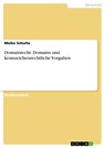 Domainrecht. Domains und kennzeichenrechtliche Vorgaben - Meike Schulte - 9783638489737