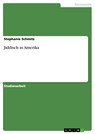 Jiddisch in Amerika - Stephanie Schmitz - 9783638521932