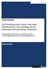 Die Erstellung Eines Lasten- Und Eines Pflichtenheftes ALS Grundlage F r Die Individual-Softwarel sung "holzfirma - DR FRANK (ZUSE INSTITUTE,  Berlin, Germany) Schmidt - 9783638717120