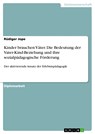 Kinder brauchen Väter. Die Bedeutung der Vater-Kind-Beziehung und ihre sozialpädagogische Förderung - Rüdiger Jope - 9783638823913