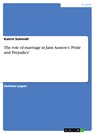 The role of marriage in Jane Austen's 'Pride and Prejudice' - Katrin Schmidt - 9783638849852