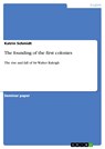 The founding of the first colonies - Katrin Schmidt - 9783640100651