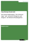 Die Fantasy-Rollenspiele „Das Schwarze Auge“ und „Advanced Dungeons and Dragons“ als Medienverbundangebote - Tanja Monique Bruske-Guth - 9783640354689