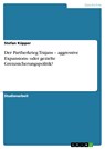 Der Partherkrieg Trajans – aggressive Expansions- oder gezielte Grenzsicherungspolitik? - Stefan Küpper - 9783640549511