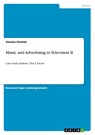 Music and Advertising in Television II - Verena Stickler - 9783640998432