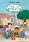 Neues vom Brunnenplatz - Christine Fehér - 9783641063795