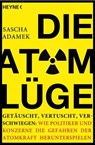 Die Atom-Lüge - Sascha Adamek - 9783641067755