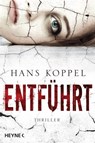 Entführt - Hans Koppel ; Maike Dörries - 9783641072407