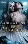 Eisige Versuchung - Sandra Henke - 9783641088804