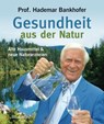 Gesundheit aus der Natur - Prof. Hademar Bankhofer - 9783641103675