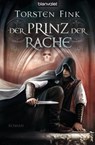 Der Prinz der Rache - Torsten Fink - 9783641111229