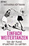 Einfach weitertanzen - Katharina Höftmann Ciobotaru - 9783641124236
