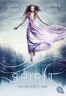 Spirit - Du gehörst mir - Steven E. Wedel ; Carrie Jones - 9783641139728