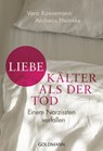 Liebe - kälter als der Tod - Vera Kaesemann ; Andreas Heineke - 9783641167899