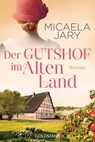 Der Gutshof im Alten Land - Micaela Jary - 9783641203702