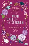Mein Date mit den Sternen - Rotes Leuchten - Bettina Belitz - 9783641216153