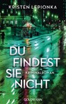 Du findest sie nicht - Kristen Lepionka - 9783641220280