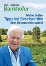 Meine besten Tipps bei Beschwerden, über die man nicht spricht - Prof. Hademar Bankhofer - 9783641232832