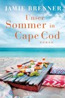 Unser Sommer in Cape Cod - Jamie Brenner - 9783641247362