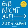 Gib nicht auf! - Austin Kleon - 9783641256050