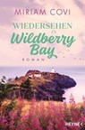 Wiedersehen in Wildberry Bay - Miriam Covi - 9783641306410