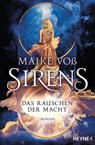 Sirens – Das Rauschen der Macht - Maike Voß - 9783641316235
