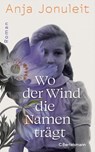 Wo der Wind die Namen trägt - Anja Jonuleit - 9783641317270
