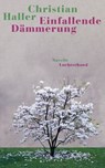 Einfallende Dämmerung - Christian Haller - 9783641322861