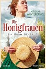 Die Honigfrauen - Ein Sturm zieht auf - Mirjam Müntefering - 9783641335847
