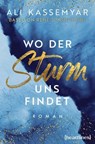 Wo der Sturm uns findet – Based on René's Story - Ali Kassemyar - 9783641337452
