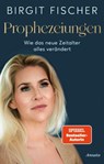 Prophezeiungen - Birgit Fischer - 9783641343224