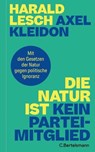 Die Natur ist kein Parteimitglied - Harald Lesch ; Axel Kleidon - 9783641344184