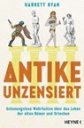 Antike unzensiert - Garrett Ryan - 9783641348670