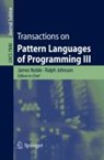 Transactions on Pattern Languages of Programming III - James Noble ;  Eugene Wallingford ;  Uwe Zdun ;  Ralph Johnson - 9783642386756
